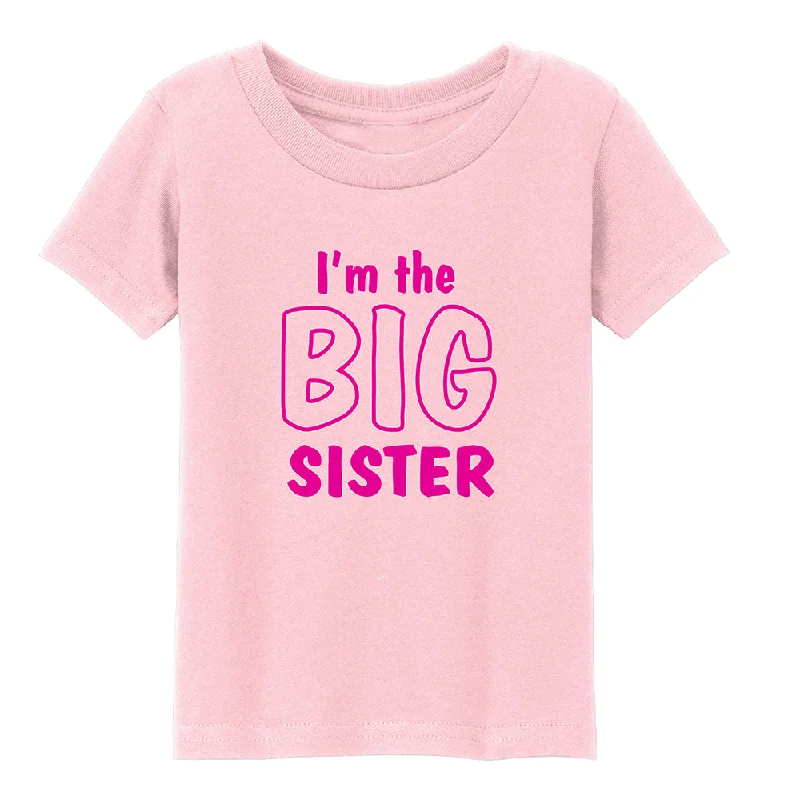 Huge Discounts I'm the Big Sister T-Shirt