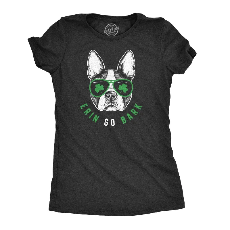 Steal Deal Erin Go Bark Women's T Shirt