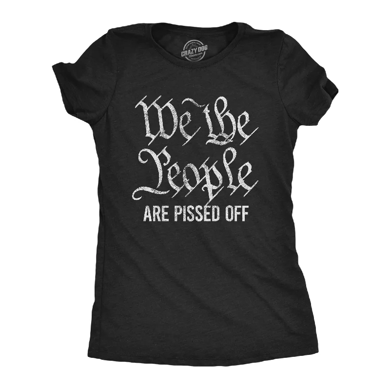 Today's Deal We The People Are Pissed Off Women's T Shirt