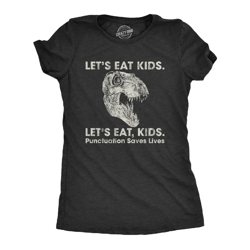 Super Deal Lets Eat Kids Punctuation Saves Lives Women's T Shirt
