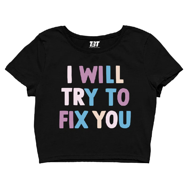 Instant Savings Crop Top - I Will Try To Fix You
