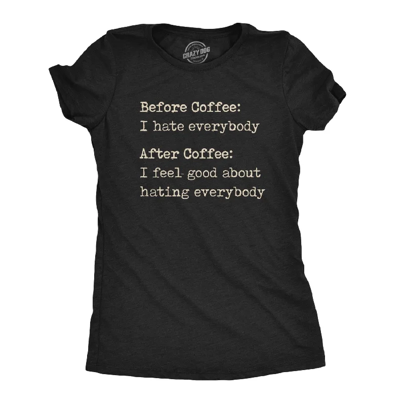 Unmissable Offer Before Coffee I Hate Everybody Women's T Shirt
