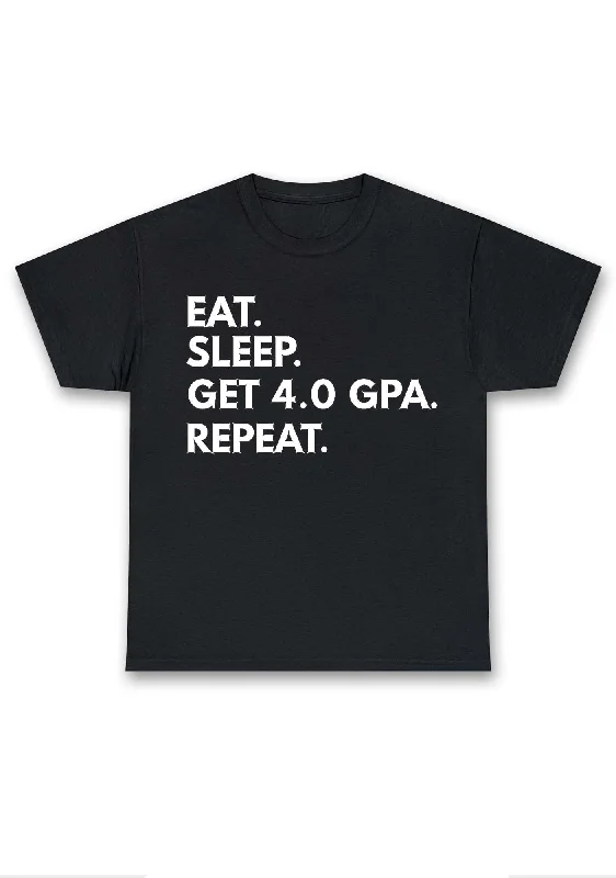 Deal Frenzy Eat Sleep Get 4.0 GPA Repeat Chunky Shirt
