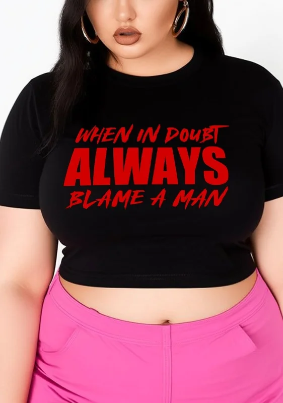 Weekend Price Cuts Galore Curvy Always Blame A Man Baby Tee