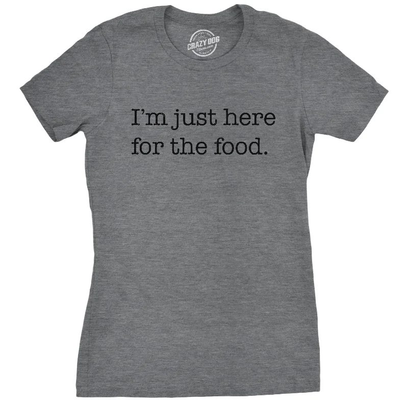 Price Drop I'm Just Here For The Food Women's T Shirt
