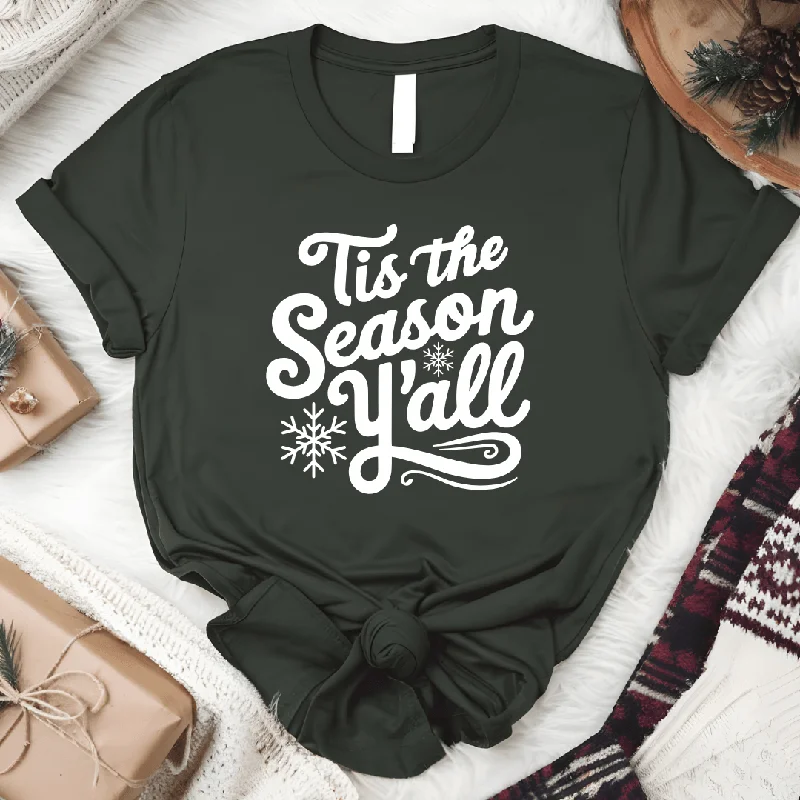 Act Now Tis The Season Yall Graphic Tee