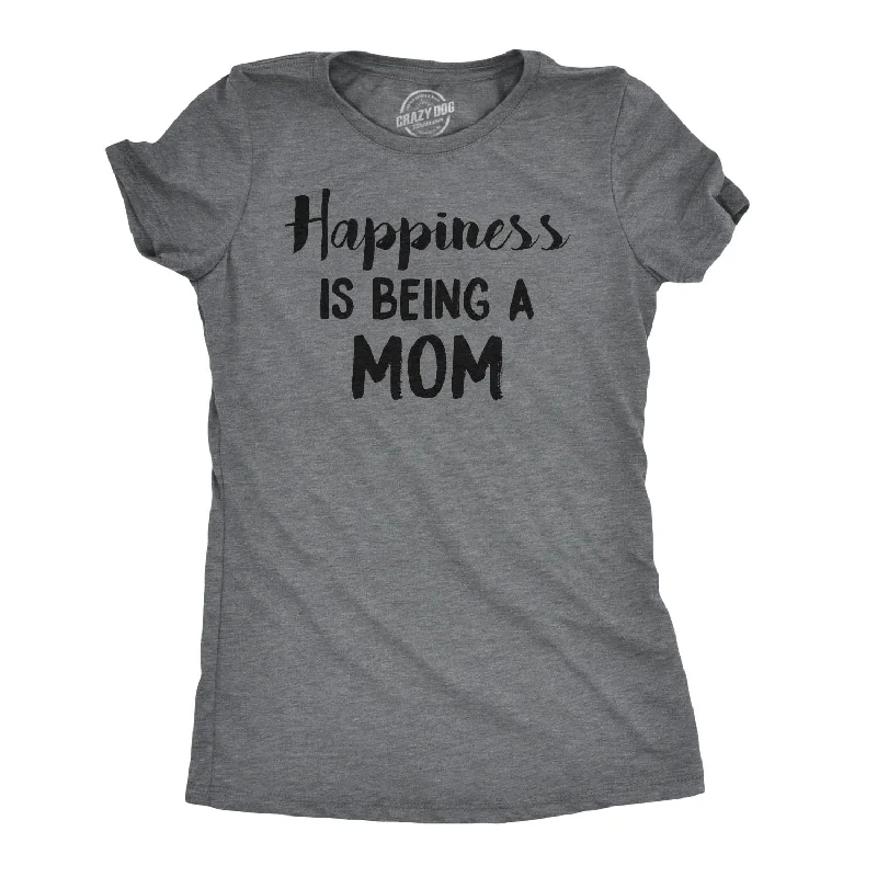 Sale Event Happiness is Being a Mom Women's T Shirt