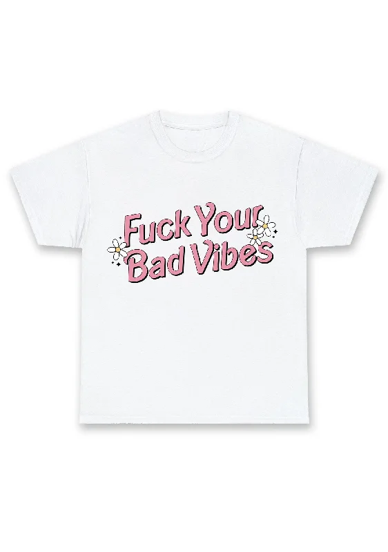 Big Savings Fxxk Your Bad Vibes Flowers Stars Chunky Shirt
