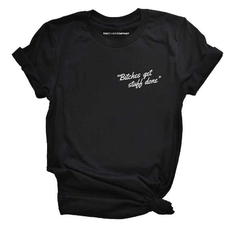 Online Only Bitches Get Stuff Done Feminist T-Shirt