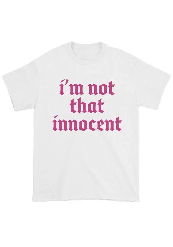 Instant Deal I'm Not That Innocent Chunky Shirt