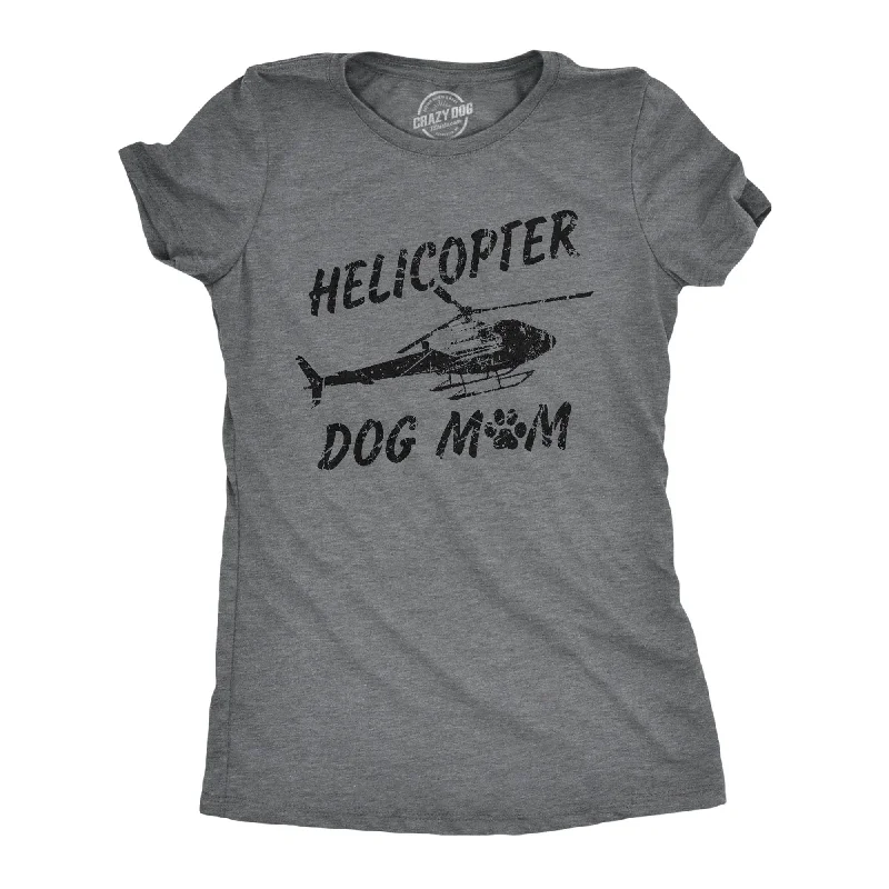 Weekend Specials You Can't Miss Helicopter Dog Mom Women's T Shirt