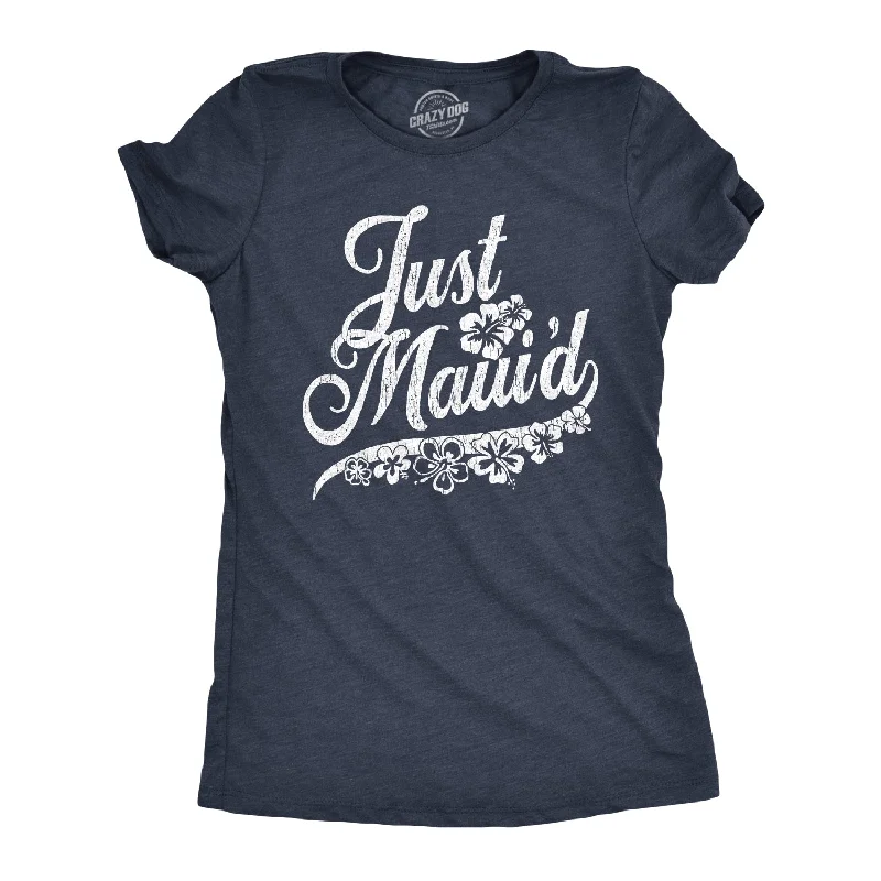 Factory Direct Sale Just Maui'd Women's T Shirt