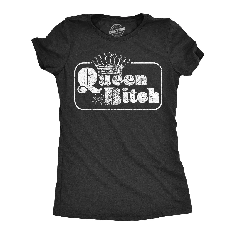 Massive Savings Queen Bitch Women's T Shirt