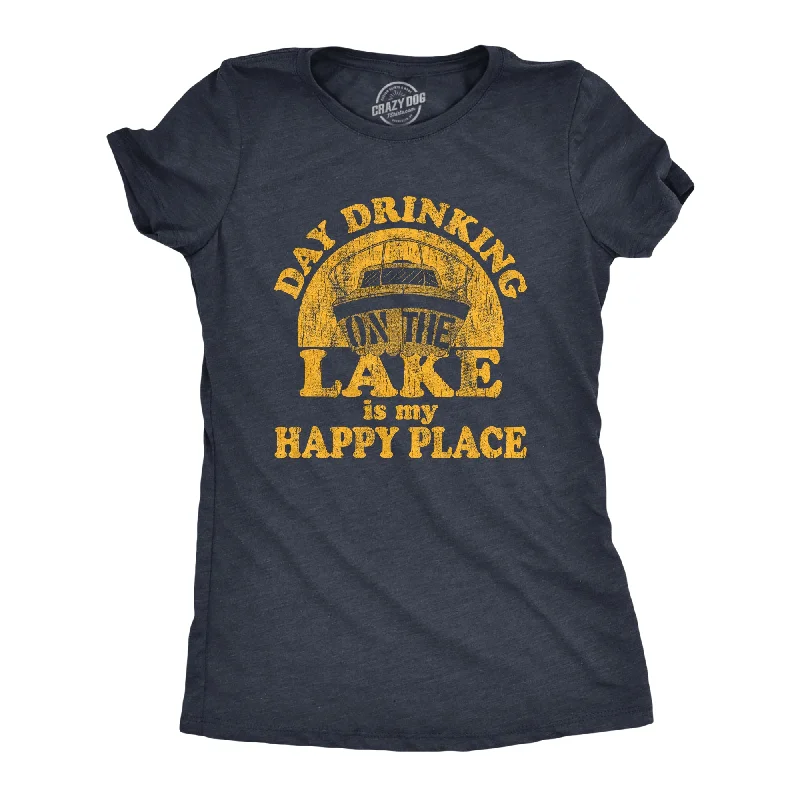Can't Resist Day Drinking On The Lake Is My Happy Place Women's T Shirt