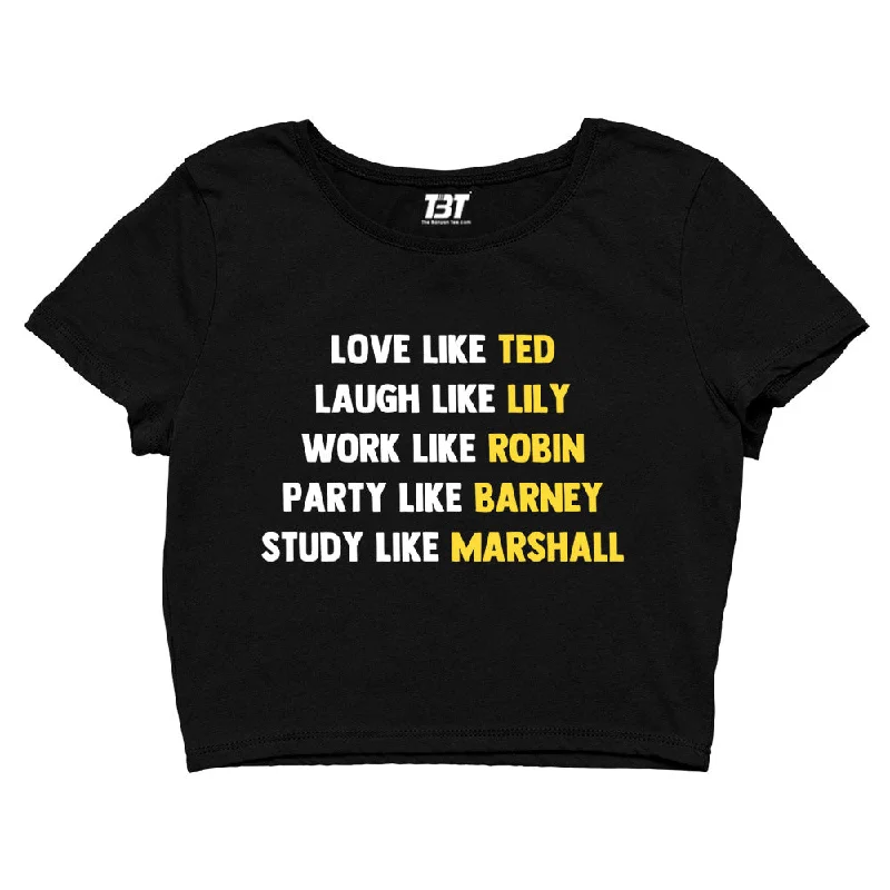Don't Miss How I Met Your Mother Crop Top - Be Like