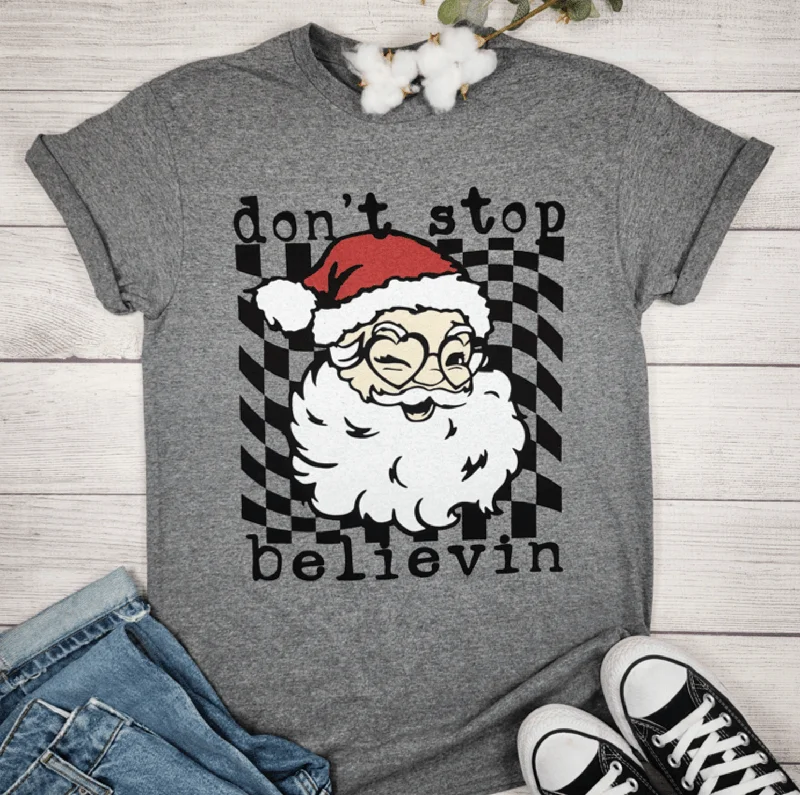 Stock Up and Save DON'T STOP BELIEVIN Graphic T-shirt