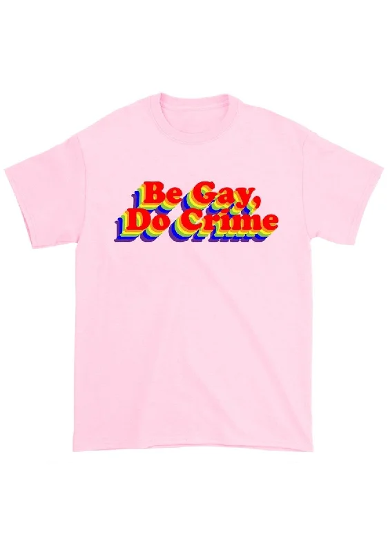 Steals and Deals Be Gay Do Crxme Chunky Shirt