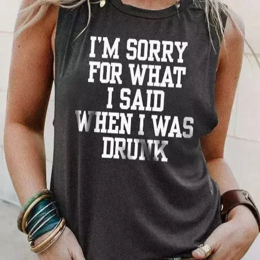 Weekend Savings Extravaganza 2022 Newest Design I'm Sorry For What I Said When I Was Drunk Tank