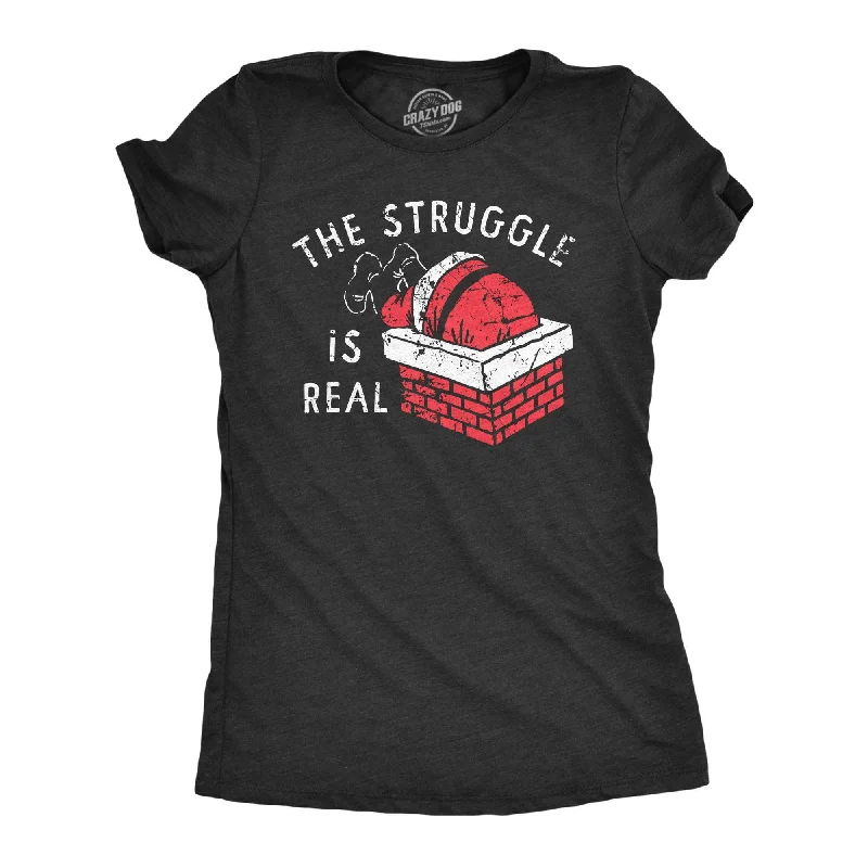 Markdowns The Struggle Is Real Women's T Shirt