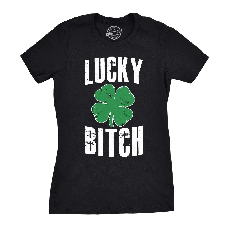 Weekend Savings Extravaganza Lucky Bitch Women's T Shirt