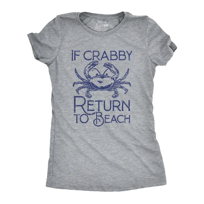 Shop Now If Crabby Return To Beach Women's T Shirt