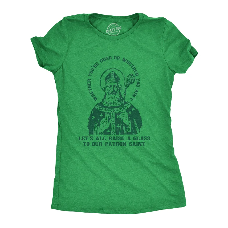 Big Discounts Let's All Raise A Glass To Our Patron Saint Women's T Shirt