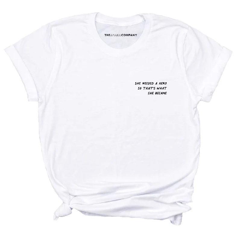 Clearance Sale She Needed a Hero So That's What T-She Became Feminist T-Shirt