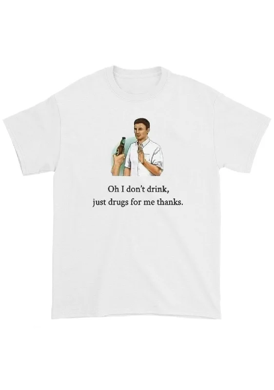 Weekend Discounts to Savor Oh I Don't Drink Chunky Shirt