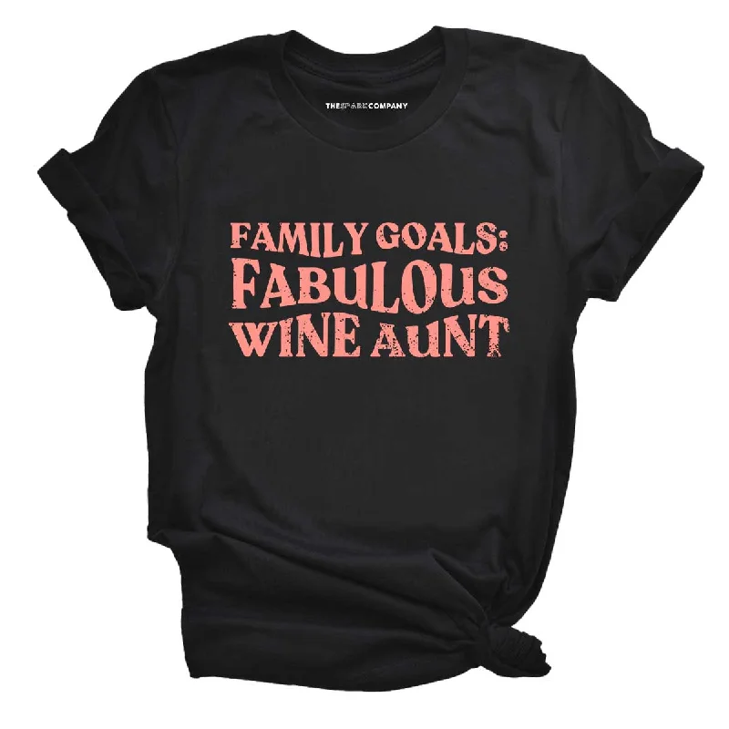 Today's Special Family Goals: Fabulous Wine Aunt Feminist T-Shirt