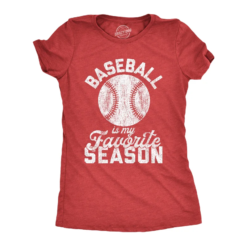 Super Savings Baseball Is My Favorite Season Women's T Shirt