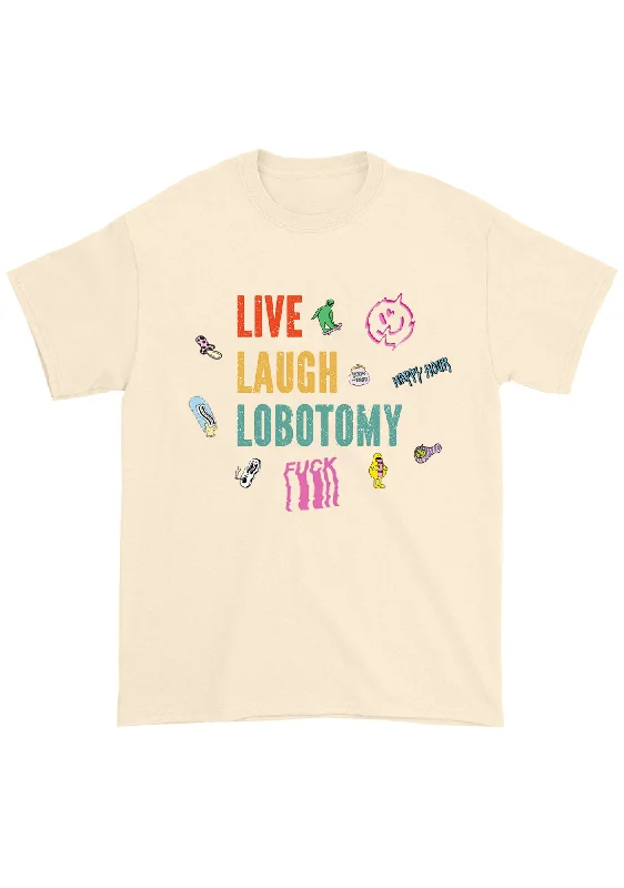 Pay Less Live Laugh Lobotomy Sticker Chunky Shirt