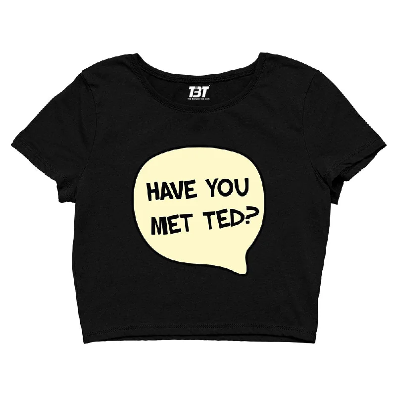 Lowest Prices How I Met Your Mother Crop Top - Have You Met Ted?