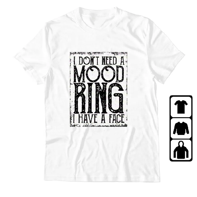 Discount Deals Hot Sale I Don't Need A Mood Ring I Have A Face Print Funny Humor Women's Shirts 100% Cotton Graphic Tee Shirt For Women Discount Deals Hot Sale I Don't Need A Mood Ring I Have A Face Print Funny Humor Women's Shirts 100% Cotton Graphic Tee Shirt For Women