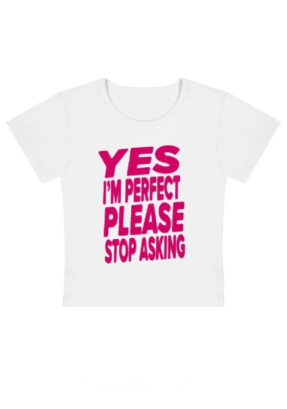Time-Limited Offer I'm Perfect Plz Stop Asking Y2k Baby Tee