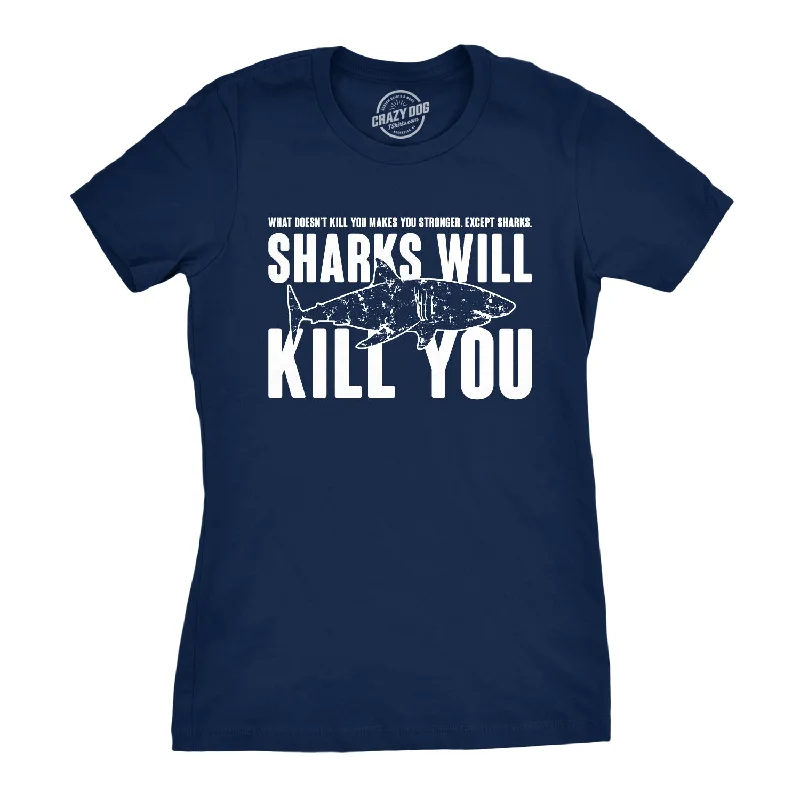 Don't Wait Sharks Will Kill You Women's T Shirt